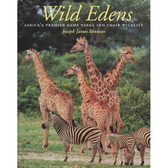 Pre-Owned Wild Edens: Africa's Premier Game Parks and Their Wildlife (Hardcover) 0890968012 9780890968017