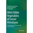 thumbnail image 1 of Wild Edible Vegetables of Lesser Himalayas: Ethnobotanical and Nutraceutical Aspects, Volume 1, (Hardcover), 1 of 1