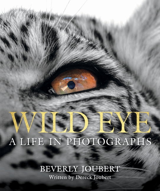 Wild Eye: A Life in Photographs, (Hardcover)