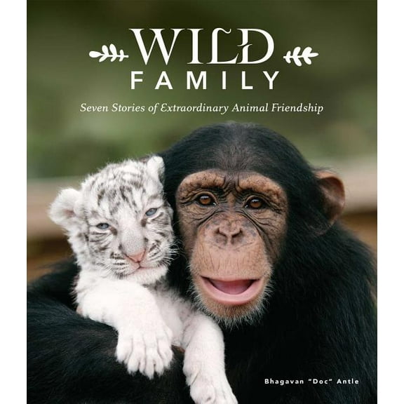 Wild Family : Seven Stories of Extraordinary Animal Friendship (Hardcover)