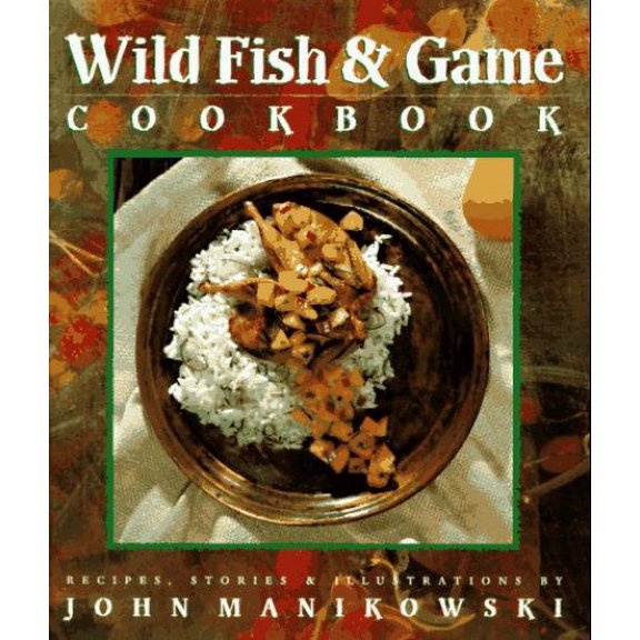 Pre-Owned Wild Fish and Game Cookbook Paperback
