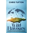 thumbnail image 1 of Wild Flavours: An Insider Account Of Jamaica's Journey Through The Crisis Of The Covid-19 Pandemic, (Hardcover), 1 of 1