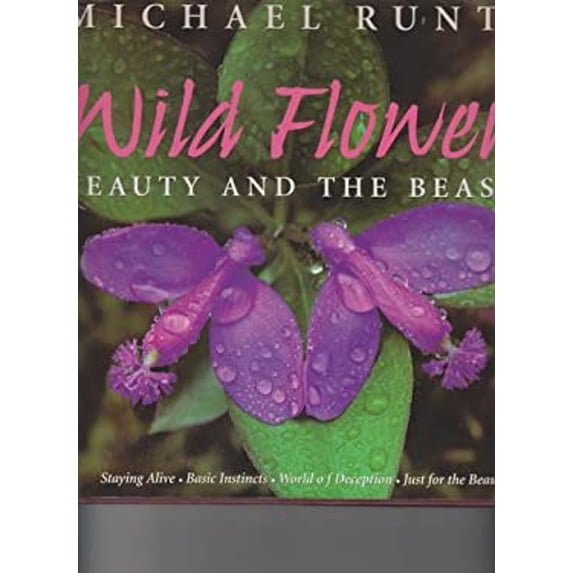 Pre-Owned Wild Flowers : Beauty and the Beasts (Hardcover) 9781550461060