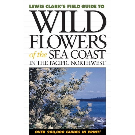 Wild Flowers of the Sea Coast: In the Pacific Northwest (Paperback)