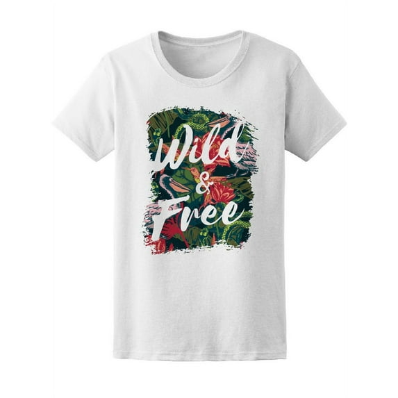 Wild & Free Tropical Background T-Shirt Women -Image by Shutterstock, Female Small