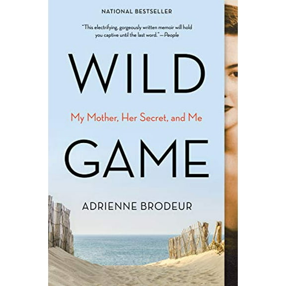Pre-Owned Wild Game: My Mother, Her Secret, and Me (Paperback) 035836132X 9780358361329