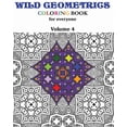 thumbnail image 1 of Wild Geometrics Coloring Book for Everyone: Wild Geometrics Vol.4 Volume 4 Paperback 1548432466 9781548432461 L. Saint-Saenz, 1 of 1