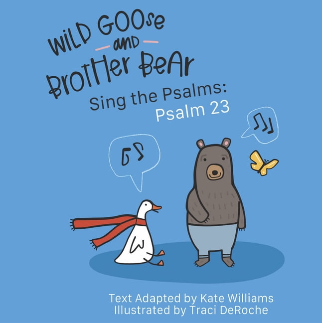 Wild Goose and Brother Bear: Sing the Psalms: Psalm 23, (Board Book)