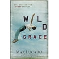 thumbnail image 1 of Pre-Owned Wild Grace: What Happens When Grace Happens (Paperback) 1400320844 9781400320844, 1 of 1