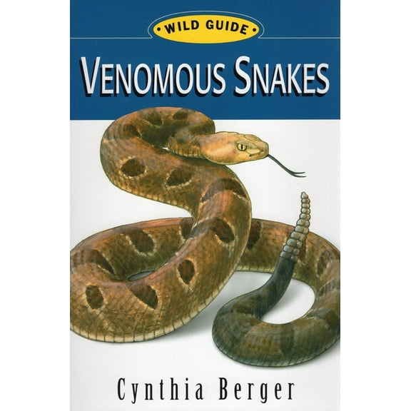 Wild Guide Series: Venomous Snakes : Wild Guide (Paperback)