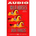 thumbnail image 1 of Pre-Owned Wild Horses (Audiobook On Cassette Tape) by Dick Francis, 1 of 1