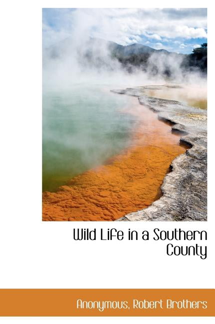 Wild Life in a Southern County (Hardcover)