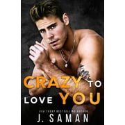 Wild Love Crazy to Love You A Forbidden, Rockstar Standalone Romance, Book 3, Paperback