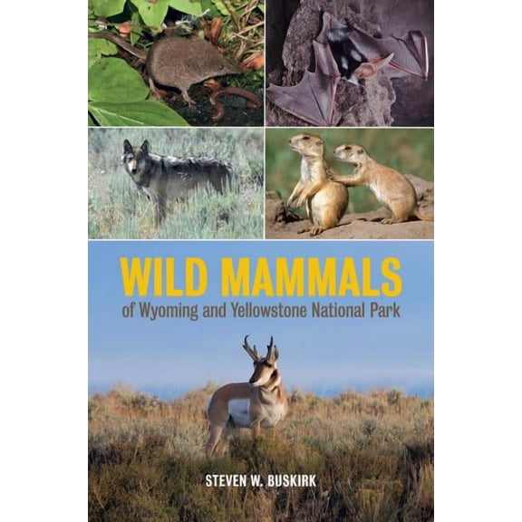 Wild Mammals of Wyoming and Yellowstone National Park (Edition 1) (Hardcover)