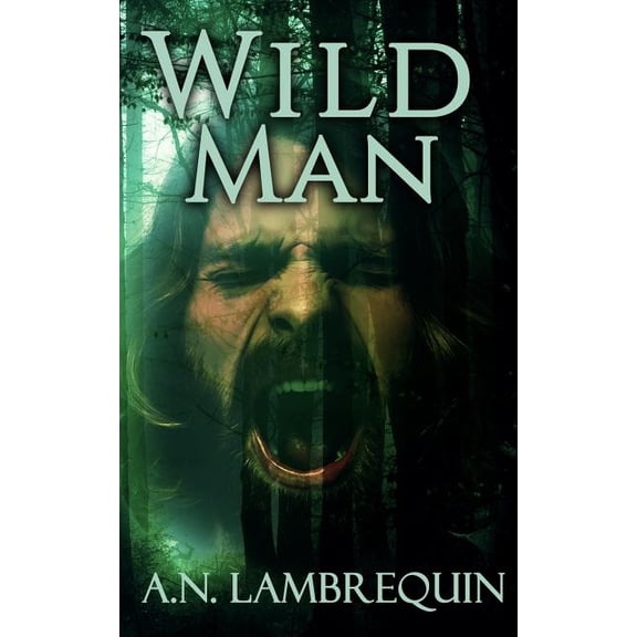 Wild Man Paperback 1983351539 9781983351532 A.N. Lambrequin, A.N. Lambrequin