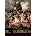 thumbnail image 1 of Wild Materialism: The Ethic of Terror and the Modern Republic (Paperback), 1 of 1