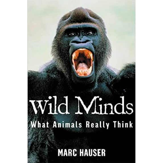 Pre-Owned Wild Minds: What Animals Really Think (Hardcover) 0805056696 9780805056693