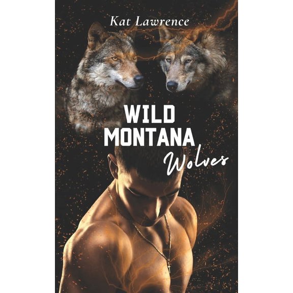 Wild Montana Shifters: Wild Montana Wolves: Hot Shapeshifter Romance (Paperback)