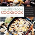 thumbnail image 1 of Wild Mushroom Cookbook: Soups, Stir-Fries, and Full Courses from the Forest to the Frying Pan, (Hardcover), 1 of 7