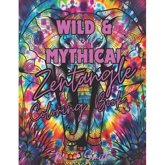 Wild & Mythical Zentangle Coloring Book (Paperback)
