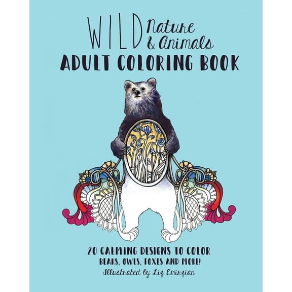 Wild Nature & Animals Adult Coloring Book: 20 Calming Designs to Color - Bears, Owls, Foxes and More! (Paperback)