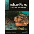 thumbnail image 1 of Wild Nature Press: Inshore Fishes of Britain and Ireland (Paperback), 1 of 1