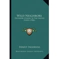 thumbnail image 1 of Wild Neighbors : Outdoor Studies In The United States (1906) (Paperback), 1 of 1
