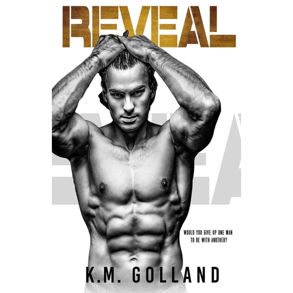 Reveal: A Wild Nights Novel (Paperback) by K M Golland