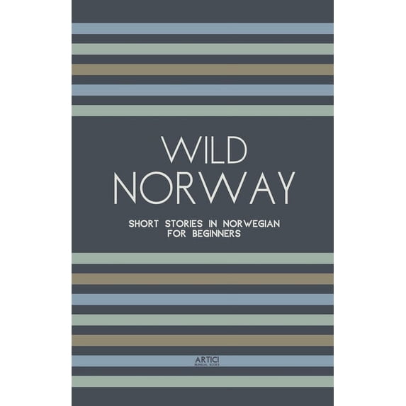 Wild Norway: Short Stories In Norwegian for Beginners, (Paperback)