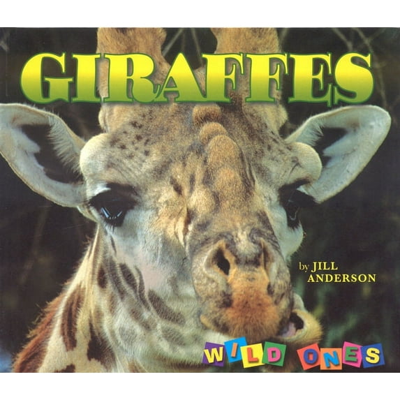 Wild Ones: Giraffes (Hardcover)