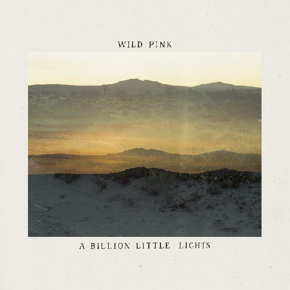 Wild Pink - A Billion Little Lights - Music & Performance - CD