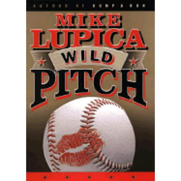 Wild Pitch (Hardcover) by Mike Lupica
