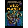 thumbnail image 1 of Pre-Owned Wild Planet!: 1,001 Extraordinary Events for the Inspired Traveler (Hardcover) 0787603732 9780787603731, 1 of 1