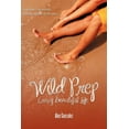 thumbnail image 1 of Wild Prep : Crazy Beautiful Life (Paperback), 1 of 1