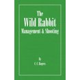 thumbnail image 1 of The Wild Rabbit - Management and Shooting, (Paperback), 1 of 1