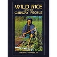 thumbnail image 1 of Pre-Owned Wild Rice and the Ojibway People (Paperback) 087351226X 9780873512268, 1 of 1