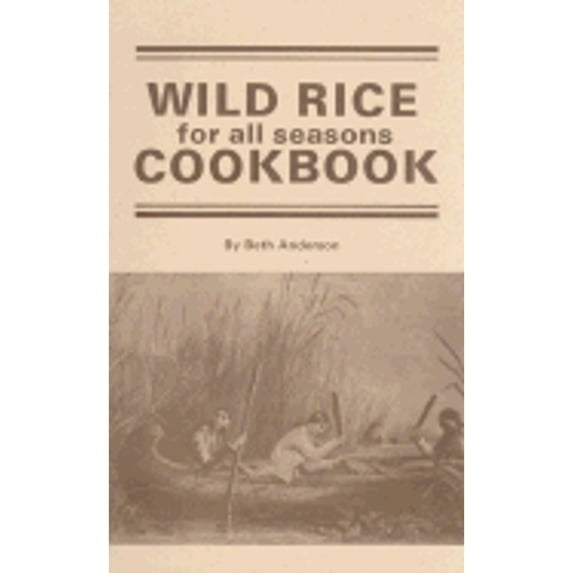 Pre-Owned Wild Rice for All Season Cook Book (Hardcover) 0961003006 9780961003005