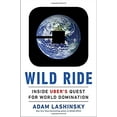 thumbnail image 1 of Pre-Owned Wild Ride: Inside Uber's Quest for World Domination, 9780735211391, 0735211396, Hardcover, First Edition edition, 1 of 1