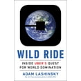 thumbnail image 1 of Wild Ride: Inside Uber's Quest for World Domination (Hardcover), 1 of 2
