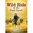 thumbnail image 1 of Wild Ride at the Dude Ranch, (Paperback), 1 of 1