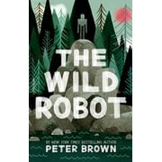 Wild Robot The Wild Robot, Book 1, Paperback