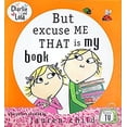 thumbnail image 1 of Pre-Owned But Excuse Me That is My Book (Charlie and Lola) (Paperback) 1856131823 9781856131827, 1 of 1