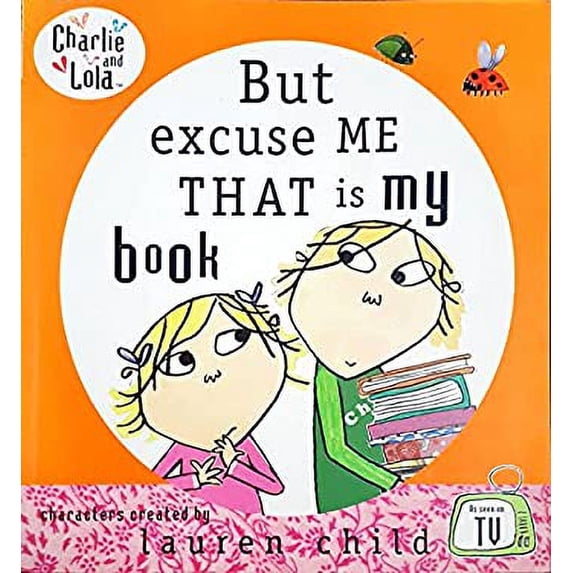 Pre-Owned But Excuse Me That is My Book (Charlie and Lola) (Paperback) 1856131823 9781856131827