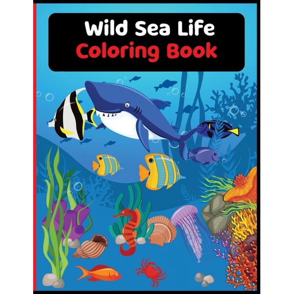 Wild Sea Life Coloring Book, (Paperback)
