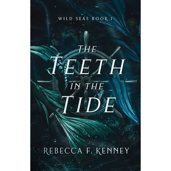 Wild Seas Duology The Teeth in the Tide, Book 1, (Paperback)