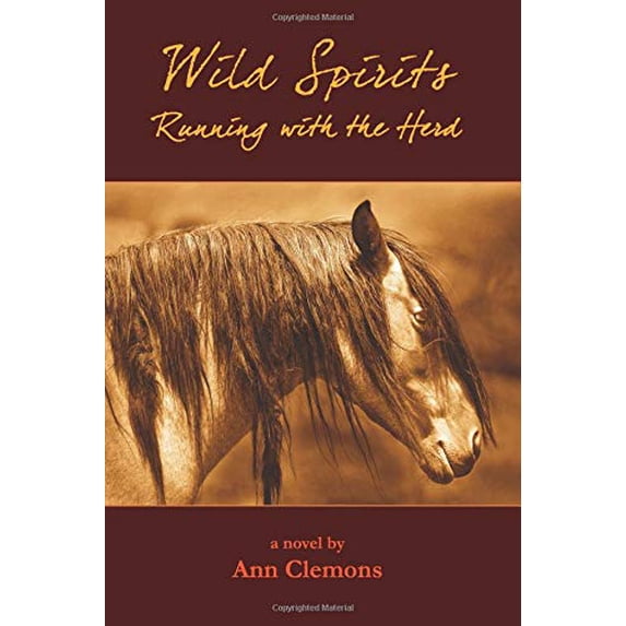 Pre-Owned Wild Spirits: Running with the Herd (Paperback) 0615808182 9780615808185