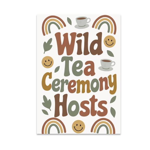Wild Tea Ceremony Hosts Poster Print - Tea Enthusiast - 13x19 Glossy Poster