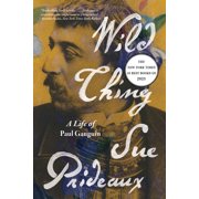 Wild Thing A Life of Paul Gauguin, Paperback
