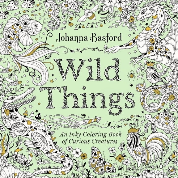 Wild Things: An Inky Coloring Book of Curious Creatures, (Paperback)