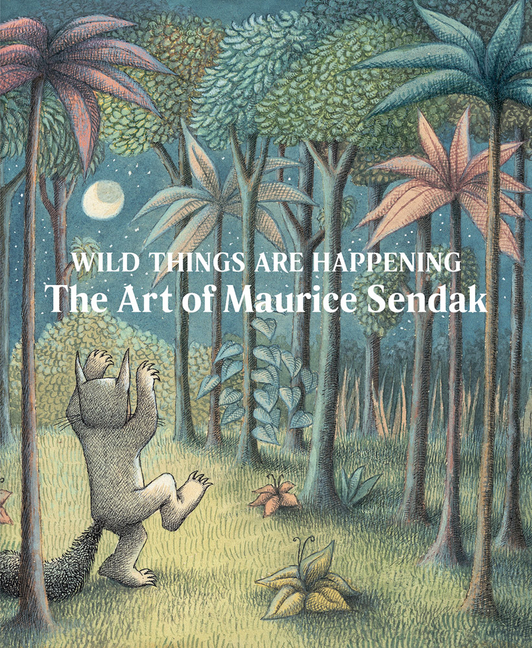 of　The　Wild　Maurice　Sendak　Are　Things　Art　Happening:　(Hardcover)